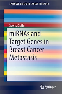 Front cover_miRNAs and Target Genes in Breast Cancer Metastasis