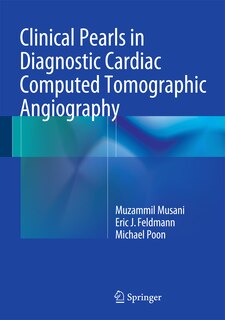 Front cover_Clinical Pearls in Diagnostic Cardiac Computed Tomographic Angiography
