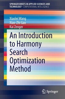 Front cover_An Introduction to Harmony Search Optimization Method
