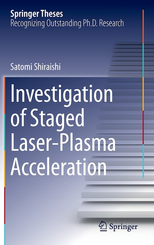 Front cover_Investigation of Staged Laser-Plasma Acceleration