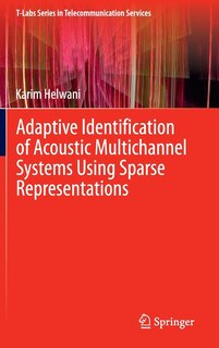 Couverture_Adaptive Identification of Acoustic Multichannel Systems Using Sparse Representations