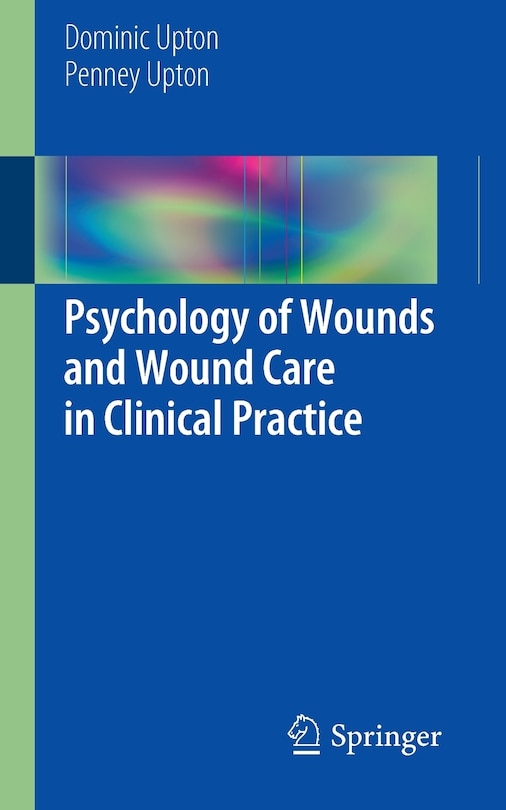 Front cover_Psychology of Wounds and Wound Care in Clinical Practice