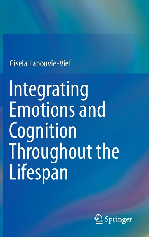 Couverture_Integrating Emotions and Cognition Throughout the Lifespan