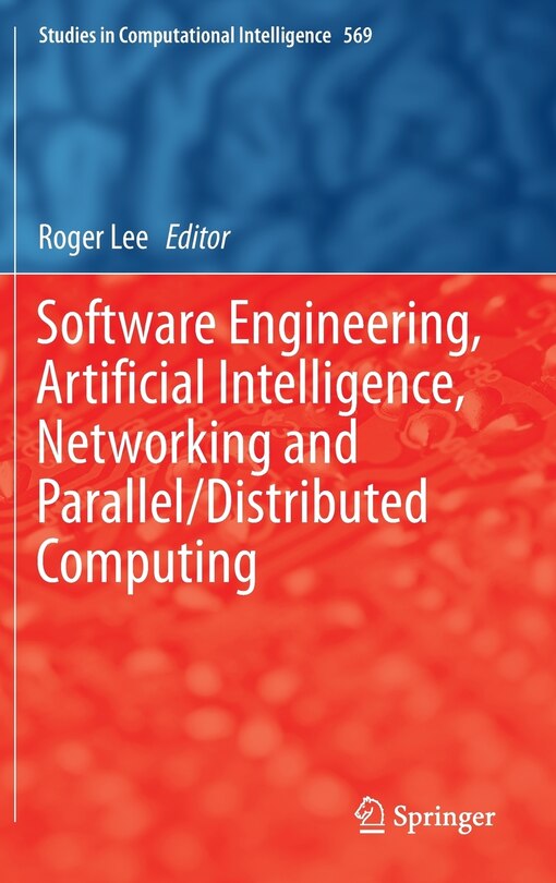 Front cover_Software Engineering, Artificial Intelligence, Networking and Parallel/Distributed Computing