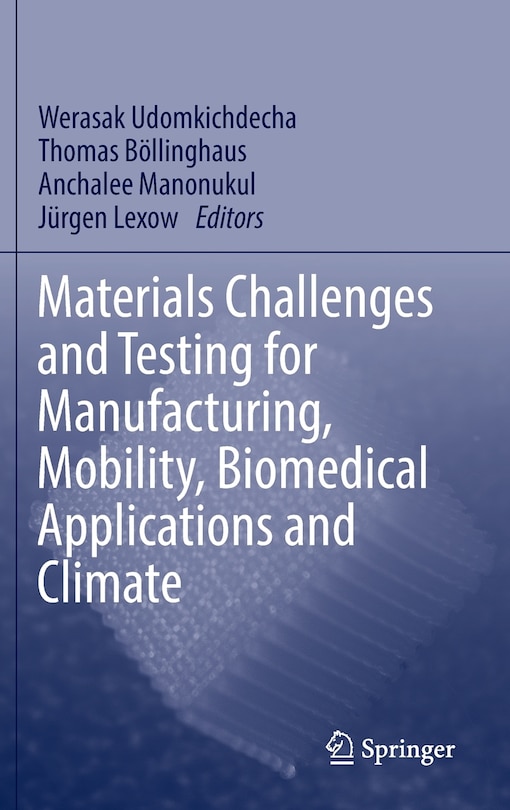 Front cover_Materials Challenges and Testing for Manufacturing, Mobility, Biomedical Applications and Climate