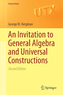 Front cover_An invitation to general algebra and universal constructions