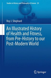 Front cover_An Illustrated History of Health and Fitness, from Pre-History to our Post-Modern World