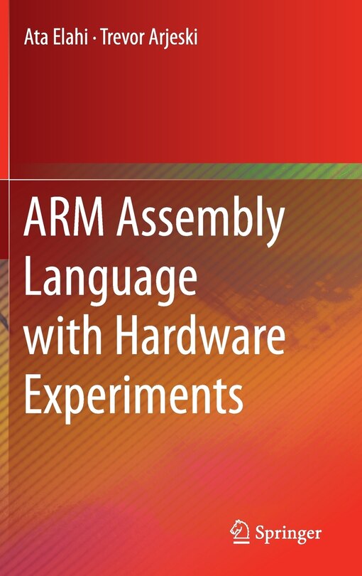 Front cover_ARM Assembly Language with Hardware Experiments