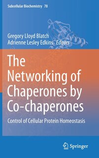 Front cover_The Networking of Chaperones by Co-chaperones