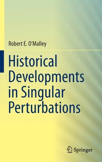 Front cover_Historical Developments in Singular Perturbations