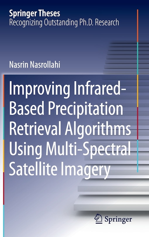 Front cover_Improving Infrared-Based Precipitation Retrieval Algorithms Using Multi-Spectral Satellite Imagery