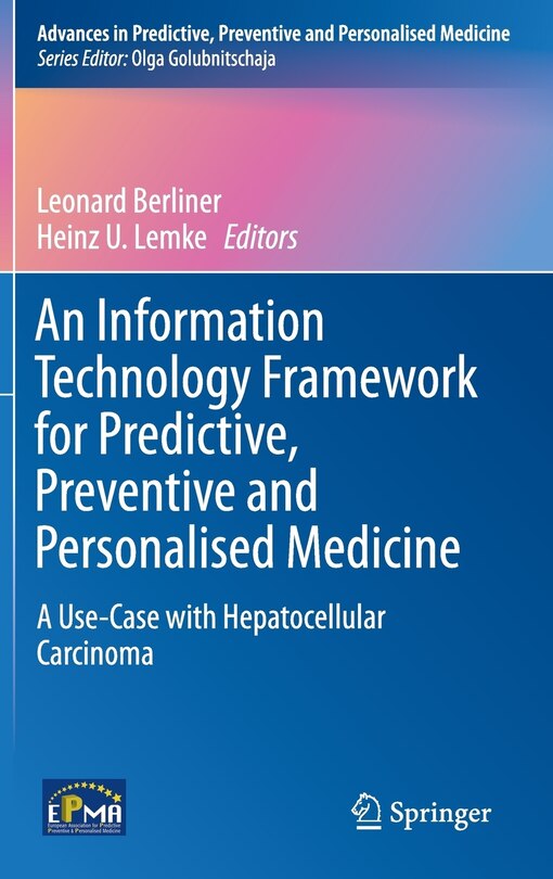 Front cover_An Information Technology Framework for Predictive, Preventive and Personalised Medicine