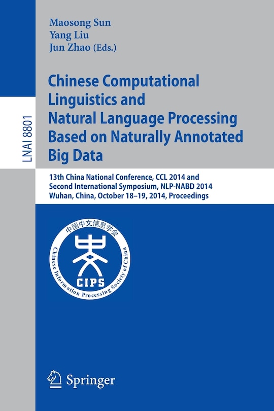 Couverture_Chinese Computational Linguistics and Natural Language Processing Based on Naturally Annotated Big Data