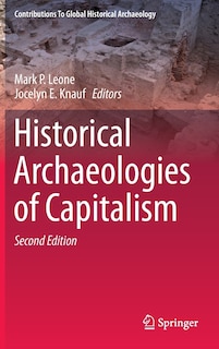 Front cover_Historical Archaeologies Of Capitalism