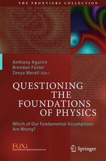 Front cover_Questioning the Foundations of Physics