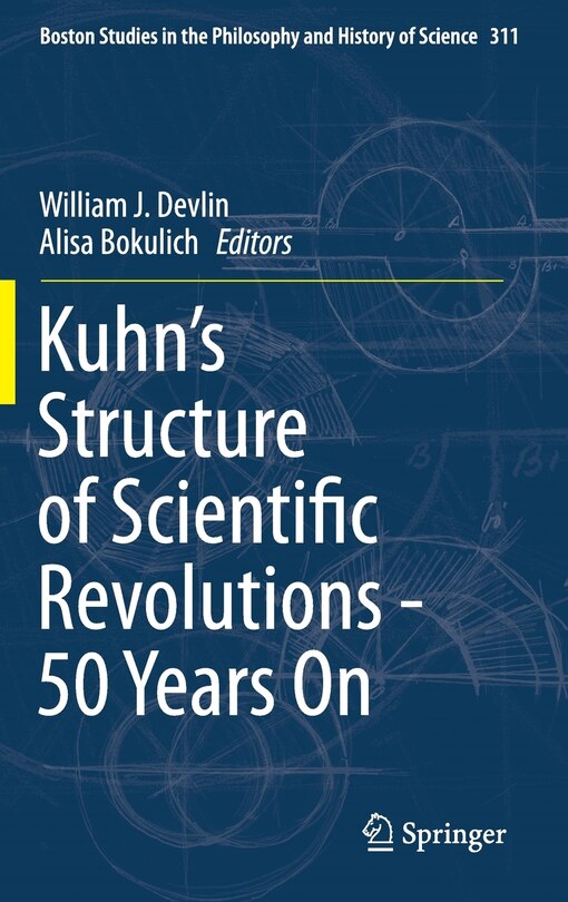 Front cover_Kuhn's Structure of Scientific Revolutions - 50 Years On