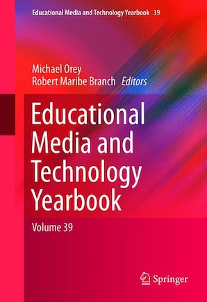 Educational Media and Technology Yearbook: Volume 39