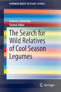 Couverture_The Search for Wild Relatives of Cool Season Legumes