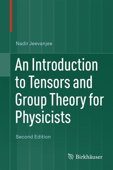 Couverture_An Introduction to Tensors and Group Theory for Physicists