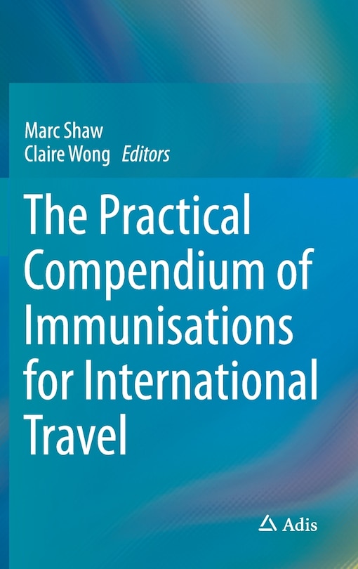 Front cover_The Practical Compendium of Immunisations for International Travel
