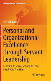 Front cover_Personal and Organizational Excellence through Servant Leadership