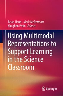 Front cover_Using Multimodal Representations to Support Learning in the Science Classroom
