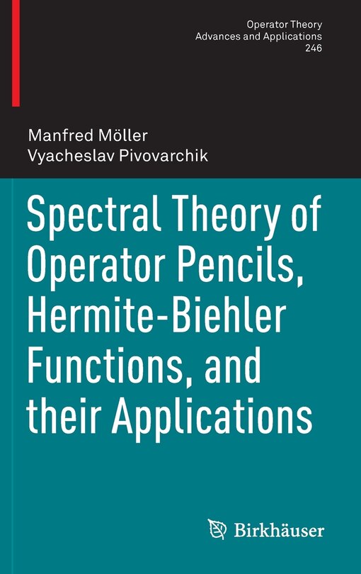 Couverture_Spectral Theory of Operator Pencils, Hermite-Biehler Functions, and their Applications