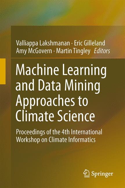 Front cover_Machine Learning and Data Mining Approaches to Climate Science