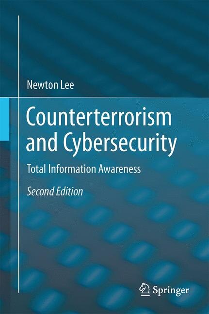 Counterterrorism And Cybersecurity: Total Information
