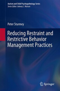 Front cover_Reducing Restraint and Restrictive Behavior Management Practices