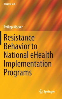 Front cover_Resistance Behavior to National eHealth Implementation Programs