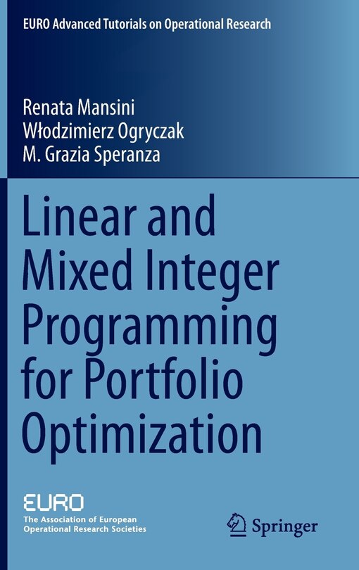 Front cover_Linear And Mixed Integer Programming For Portfolio Optimization