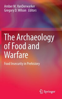 Couverture_The Archaeology of Food and Warfare