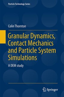 Couverture_Granular Dynamics, Contact Mechanics and Particle System Simulations