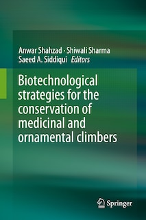 Front cover_Biotechnological strategies for the conservation of medicinal and ornamental climbers