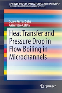 Front cover_Heat Transfer And Pressure Drop In Flow Boiling In Microchannels