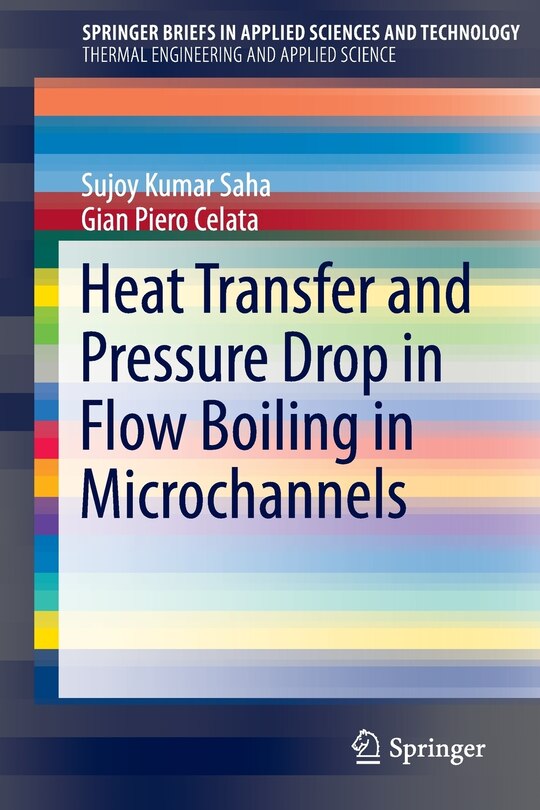 Front cover_Heat Transfer And Pressure Drop In Flow Boiling In Microchannels