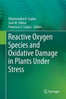 Front cover_Reactive Oxygen Species and Oxidative Damage in Plants Under Stress