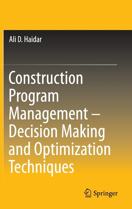 Front cover_Construction Program Management - Decision Making and Optimization Techniques