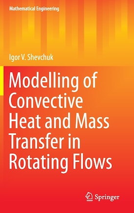 Modelling of Convective Heat and Mass Transfer in Rotating Flows