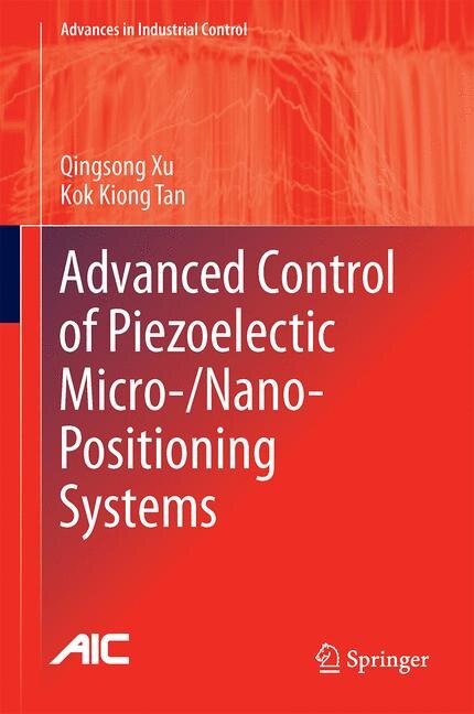 Front cover_Advanced Control of Piezoelectric Micro-/Nano-Positioning Systems