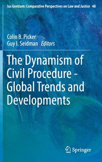 Front cover_The Dynamism of Civil Procedure - Global Trends and Developments