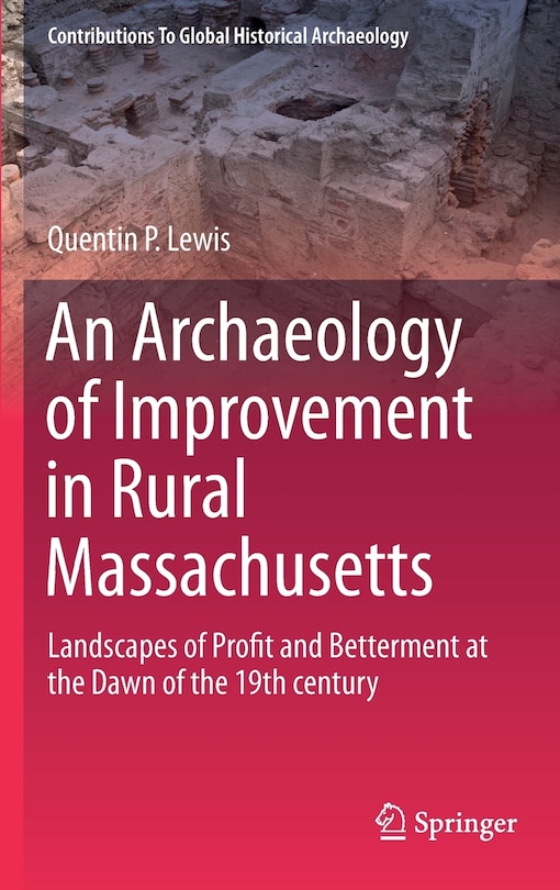 Couverture_An Archaeology of Improvement in Rural Massachusetts