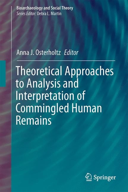 Front cover_Theoretical Approaches to Analysis and Interpretation of Commingled Human Remains