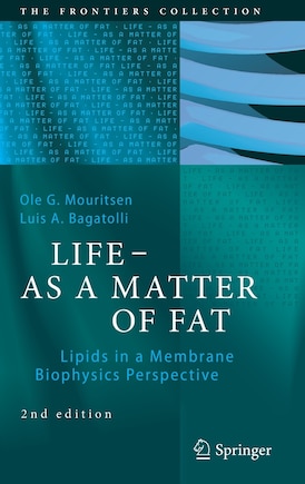 Life - As A Matter Of Fat: Lipids In A Membrane Biophysics Perspective