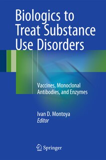 Front cover_Biologics to Treat Substance Use Disorders
