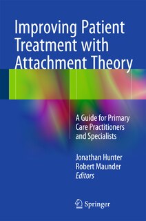 Front cover_Improving Patient Treatment with Attachment Theory