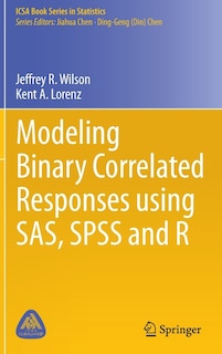 Front cover_Modeling Binary Correlated Responses using SAS, SPSS and R