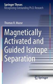 Front cover_Magnetically Activated and Guided Isotope Separation