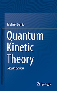Front cover_Quantum Kinetic Theory